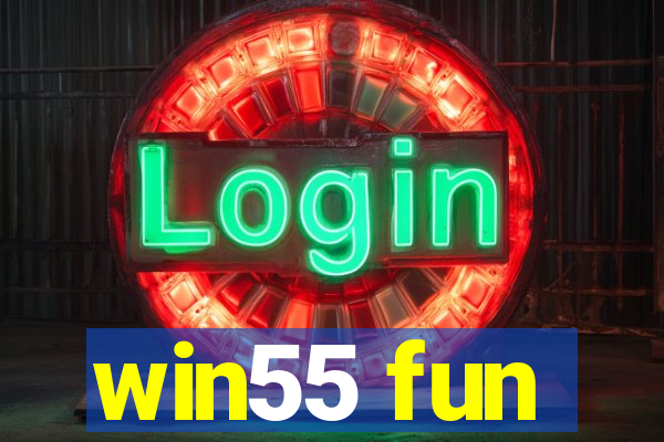 win55 fun